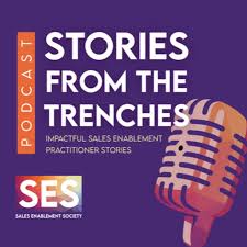 Sales Enablement Society - Stories From The Trenches