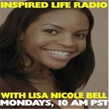 Inspired Life Radio with Lisa Nicole Bell