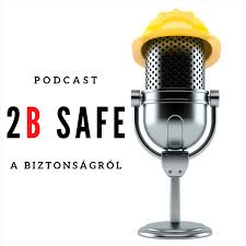 2BSafe - Podcast a biztonságról