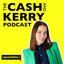 The Cash and Kerry Podcast