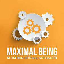 Maximal Being Gut Health, Nutrition and Fitness