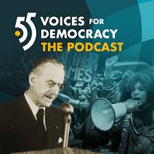 55 Voices for Democracy – The Podcast