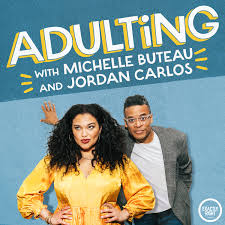 Adulting with Michelle Buteau and Jordan Carlos