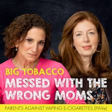 PAVe: Big Tobacco Messed with the Wrong Moms