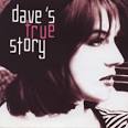 Dave's True Story [2002]
