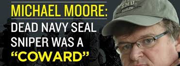 Michael Moore Called Chris Kyle a Coward? : snopes.com via Relatably.com