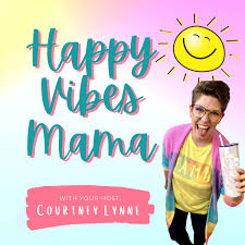 Happy Vibes Mama