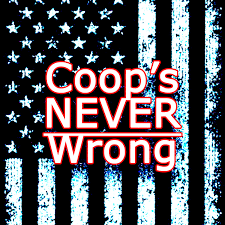 Coop's Never Wrong