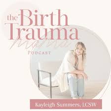 The Birth Trauma Mama Podcast