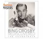 Bing Rediscovered: American Masters Soundtrack