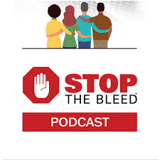 The STOP THE BLEED® Podcast