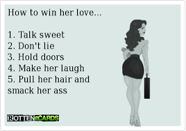 How to win her love | Funny Dirty Adult Jokes, Memes &amp; Pictures via Relatably.com