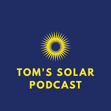 Tom's Solar Podcast