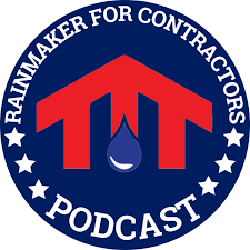 Rainmaker For Contractors Podcast
