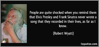 Robert Wyatt Quotes. QuotesGram via Relatably.com