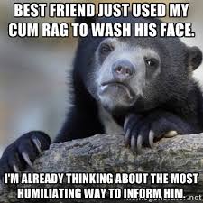 Best friend just used my cum rag to wash his face. I&#39;m already ... via Relatably.com