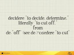 Image result for decide "to cut off"