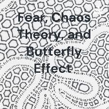 Fear, Chaos Theory, and Butterfly Effect