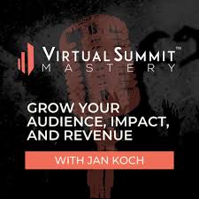 Virtual Summit Mastery Podcast
