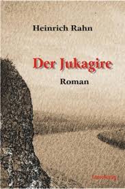 Buchpremiere Heinrich Jahn \u0026#39;Der Jukagire\u0026quot; am 15. November in ... - coverrahn
