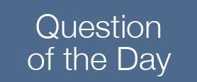 Image result for question of the day