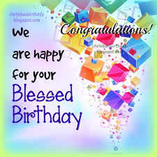 We are happy for your Blessed Birthday | Christian Birthday Free Cards via Relatably.com