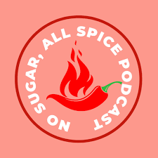 The No Sugar, All Spice Podcast
