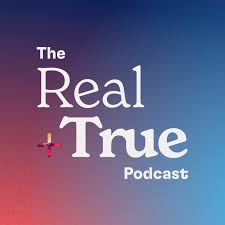 Real + True Podcast