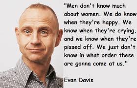 Evan Davis Quotes. QuotesGram via Relatably.com