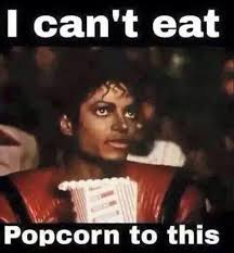 Michael Jackson &quot;(Can&#39;t Eat) Popcorn&quot; Meme | Memes | Pinterest ... via Relatably.com