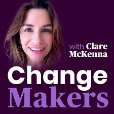 Changemakers with Clare McKenna