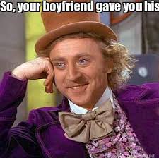 Meme Maker - So, your boyfriend gave you his ex&#39;s stuff? lucky you ... via Relatably.com