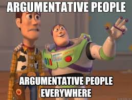 Argumentative people argumentative people everywhere - Toy Story ... via Relatably.com