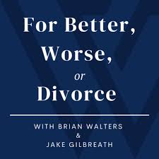 For Better, Worse, or Divorce