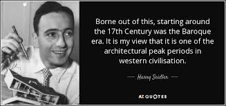 Harry Seidler quote: Borne out of this, starting around the 17th ... via Relatably.com
