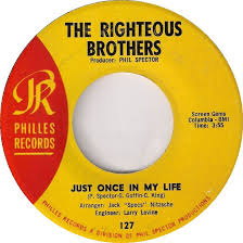 Image result for righteous brothers - just once in my life