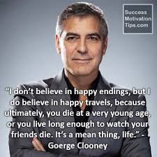 George Clooney Quote | Success Motivation Tips via Relatably.com