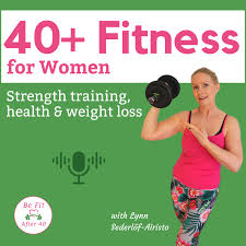 40+ Fitness for Women: Strength Training, Health & Weight Loss for Women in menopause & perimenopause