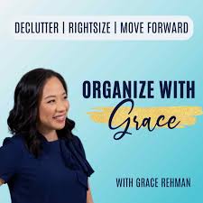 ORGANIZE WITH GRACE | Declutter | Rightsize | Move Forward