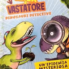 Arex&Vastatore - Dinosauri Detective
