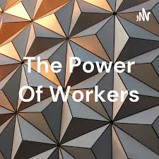 The Power Of Workers