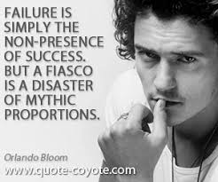 Orlando Bloom - &quot;Failure is simply the non-presence of succes...&quot; via Relatably.com
