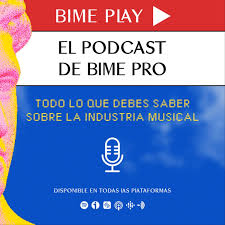 El podcast de BIME PRO