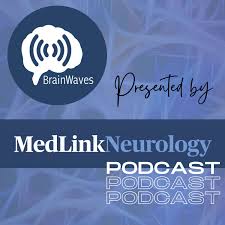MedLink Neurology Podcast