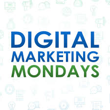 Digital Marketing Mondays