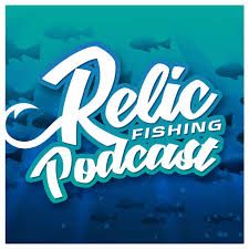 Relic Fishing Podcast