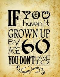 If You Haven&#39;t Grown Up by Age 60 Wall Art ~ Birthday ~ 60 ~ 60th ... via Relatably.com
