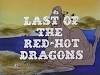 Last of the Red-Hot Dragons