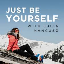 Just Be Yourself with Julia Mancuso