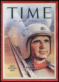John Paul Stapp, Colonel, USAF, MC, Assistant for Aerospace Medicine, Advanced Studies Group, was born in Bahia, Northern Brazil, where his missionary ... - timecover